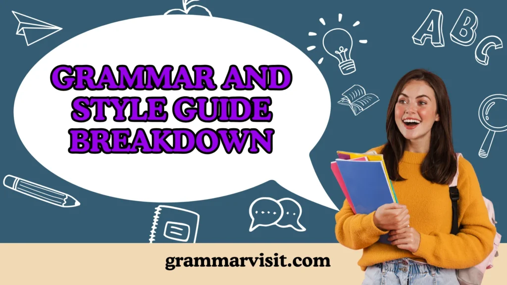 Grammar and Style Guide Breakdown