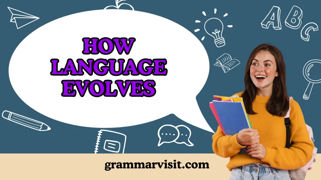 How Language Evolves