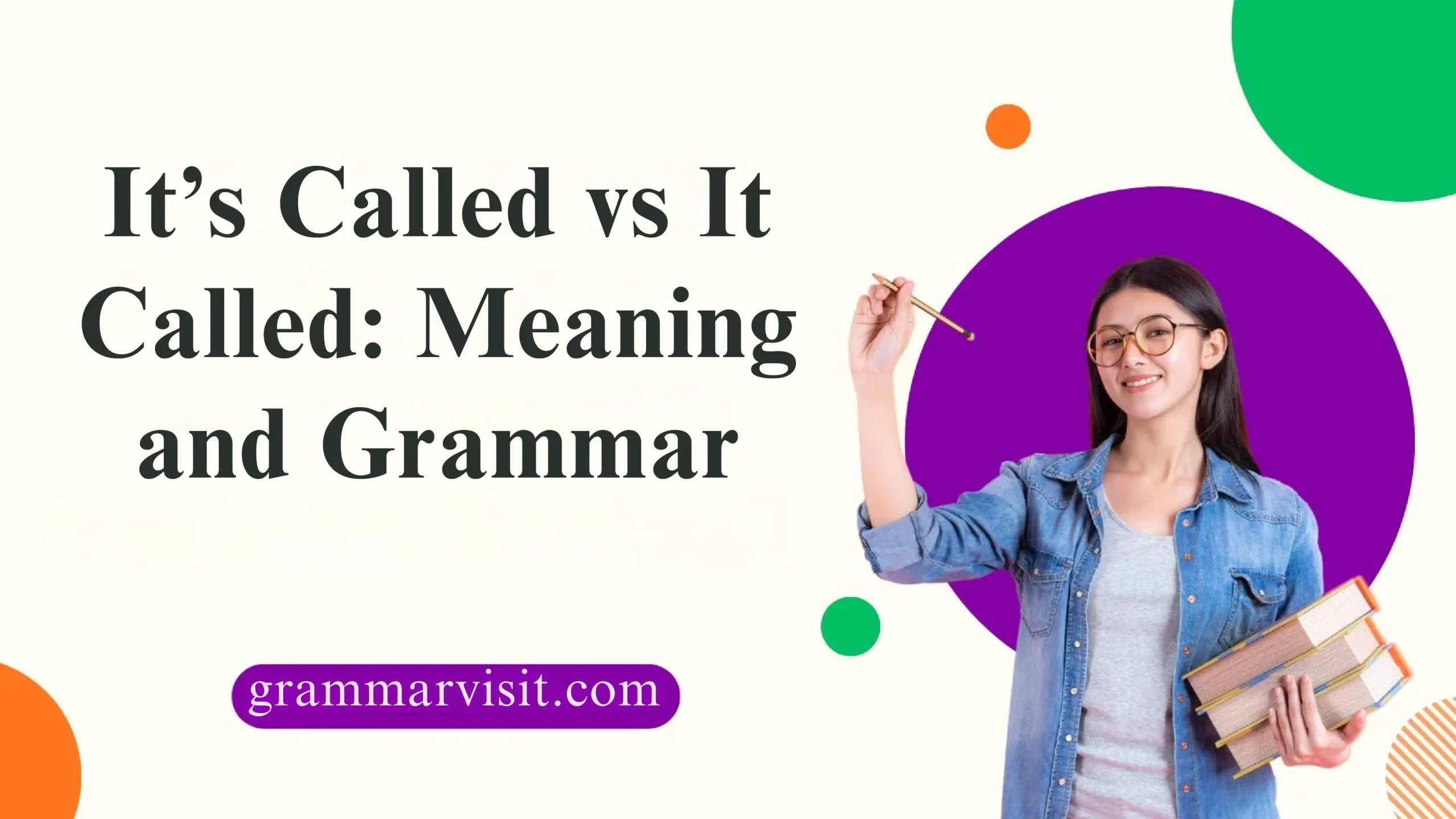 It’s Called vs It Called: Meaning and Grammar