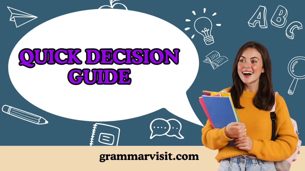 Quick Decision Guide