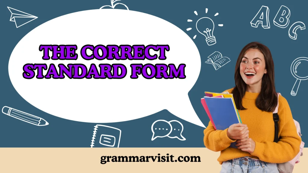 The Correct Standard Form