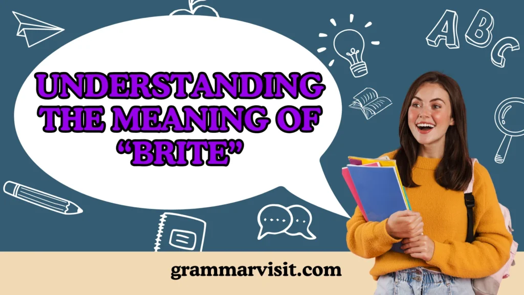 Understanding the Meaning of “Brite”