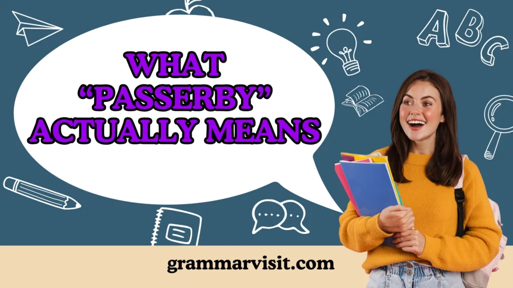 What “Passerby” Actually Means
