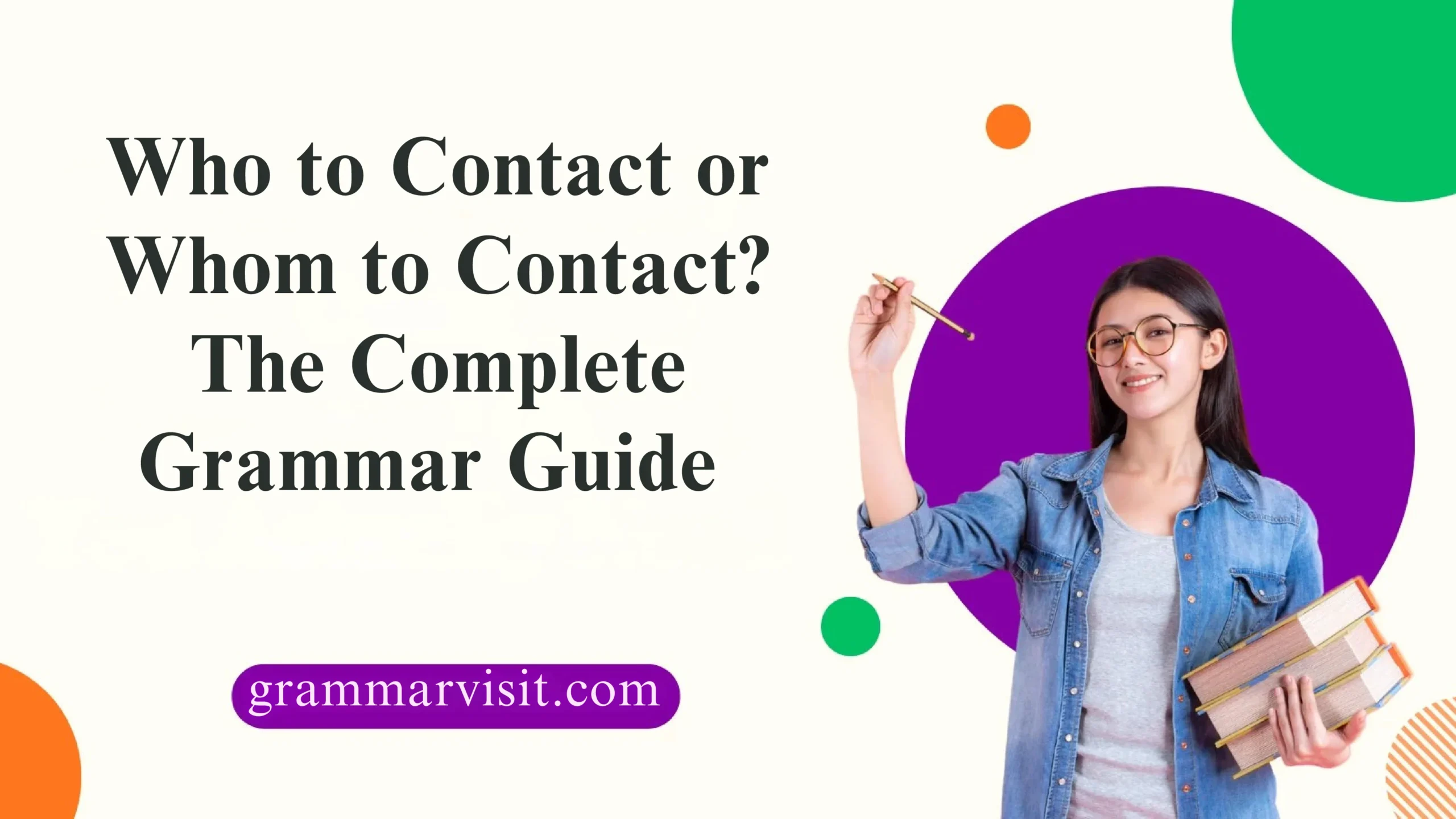 Who to Contact or Whom to Contact?  