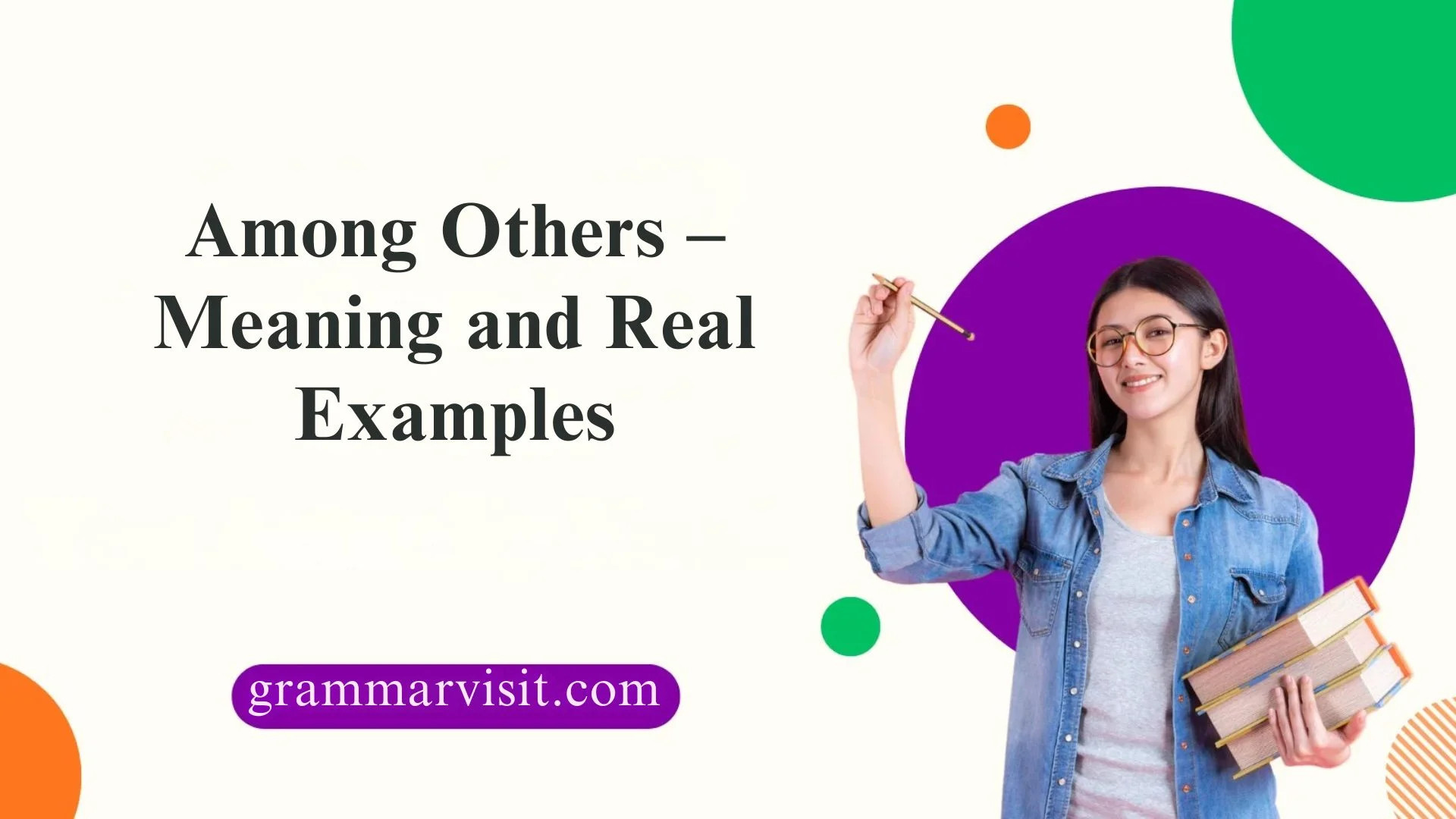 Among Others – Meaning and Real Examples