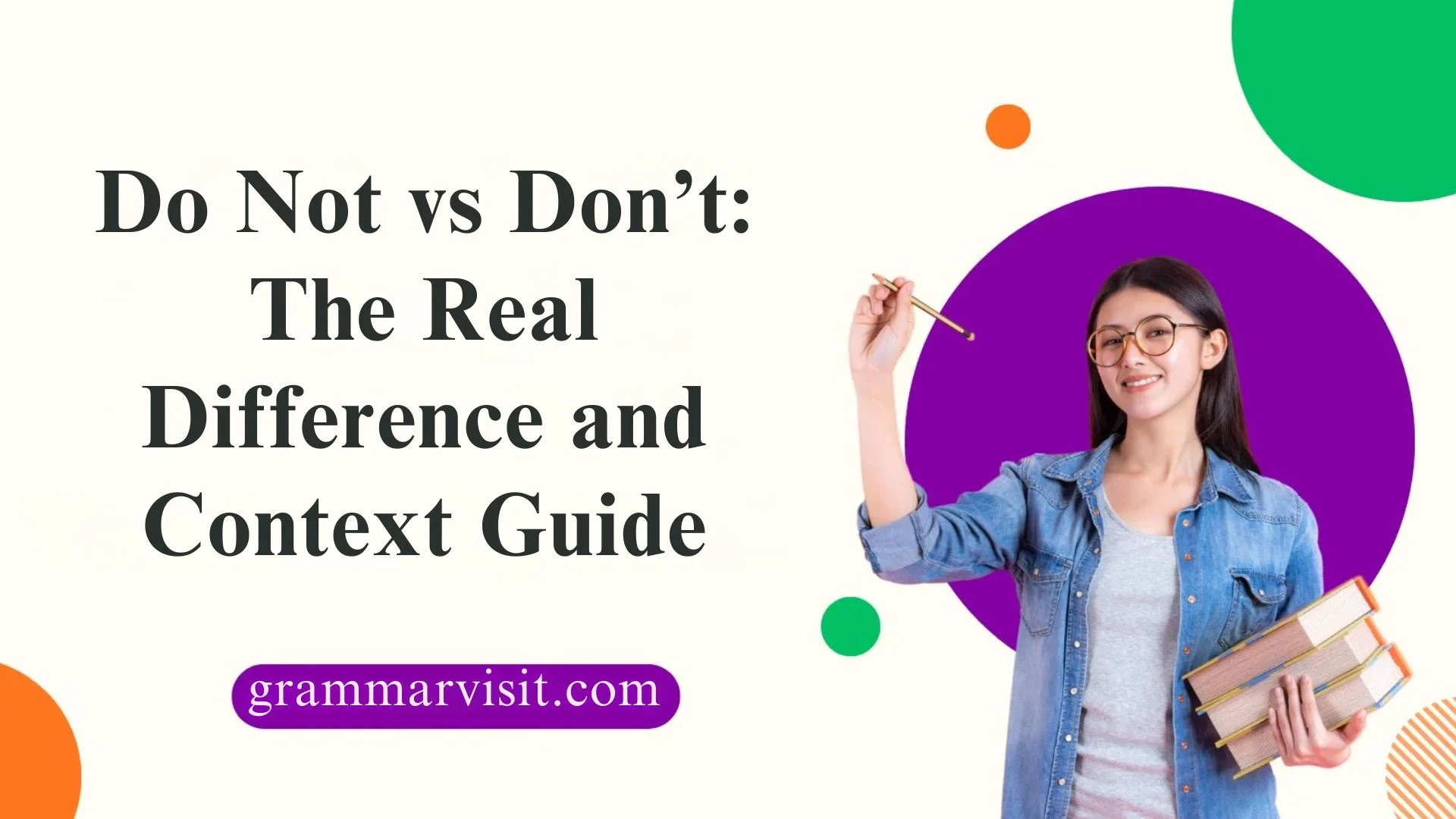Do Not vs Don’t: The Real Difference and Context Guide