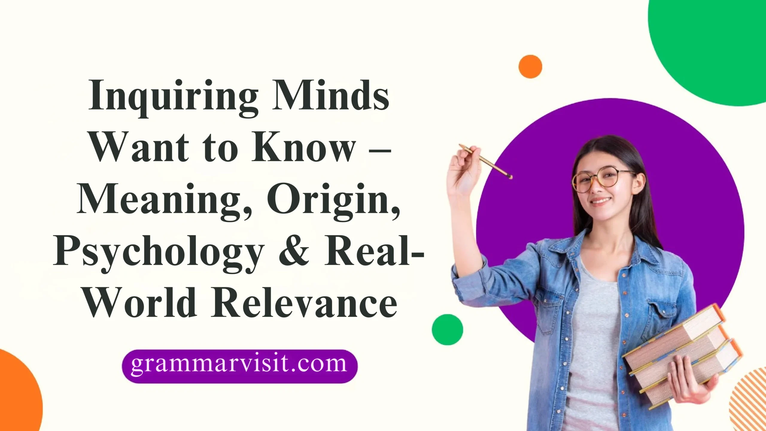 Inquiring Minds Want to Know – Meaning