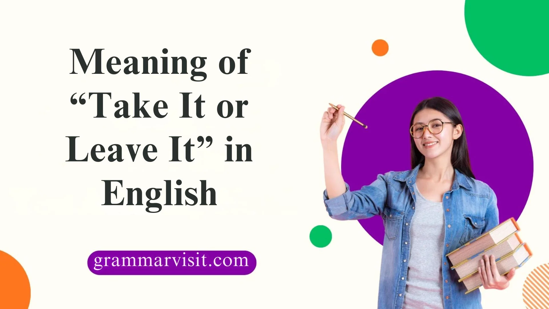 Meaning of “Take It or Leave It” in English