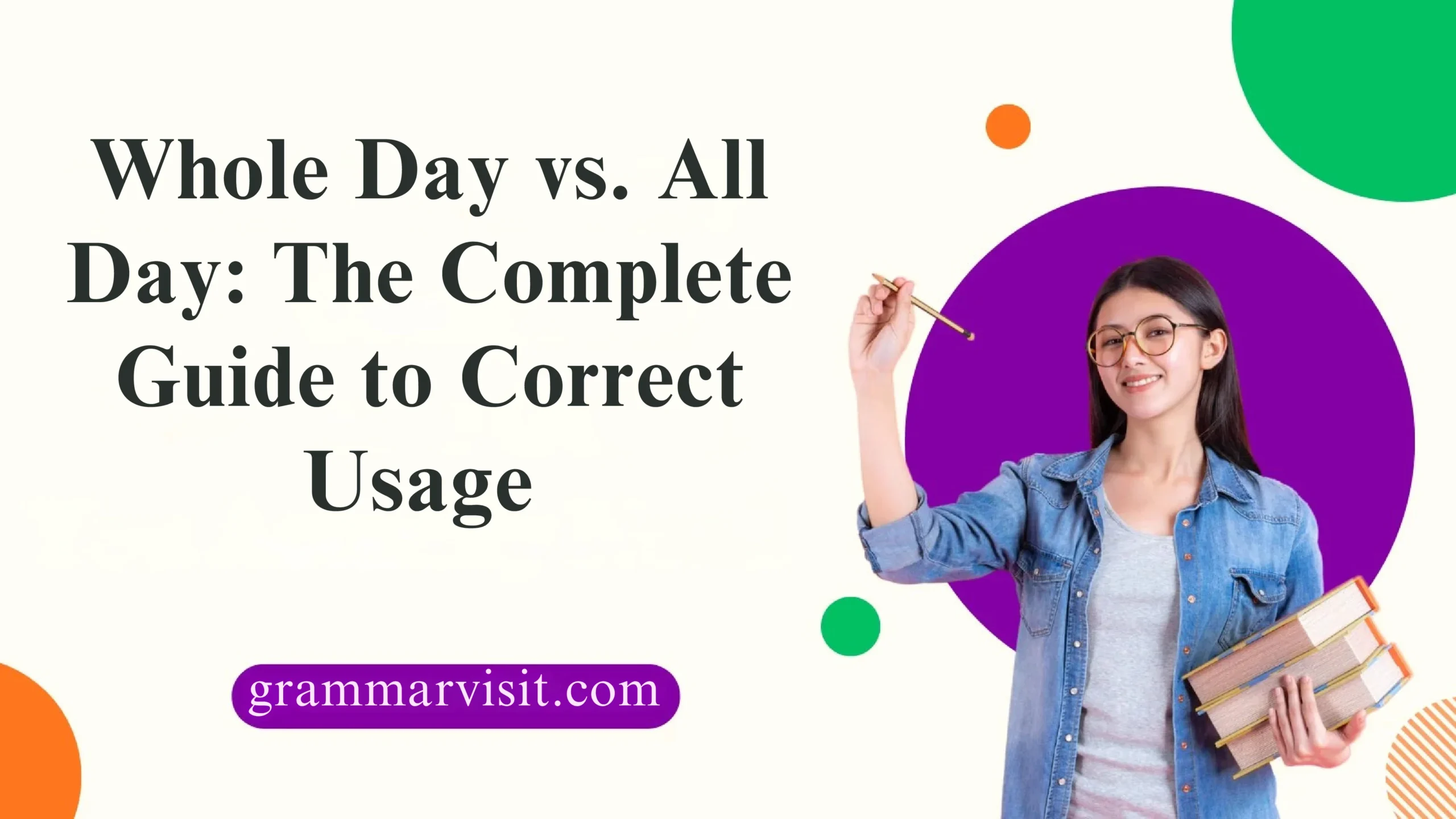 Whole Day vs. All Day: The Complete Guide to Correct Usage