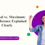 Maximal vs. Maximum