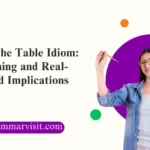 Under the Table Idiom