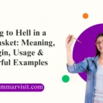 Going to Hell in a Handbasket