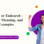 Endear or Endeared